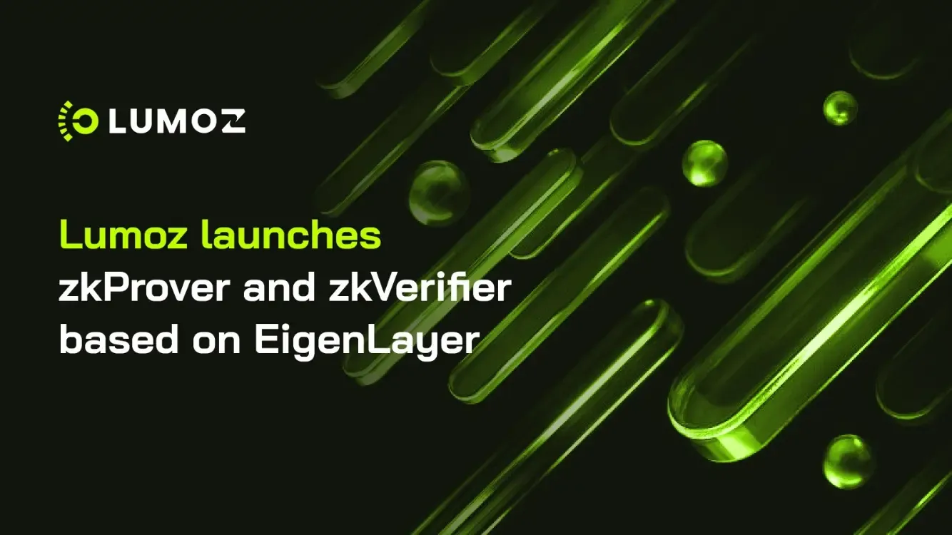 Lumoz launches zkProver and zkVerifier based on EigenLayer