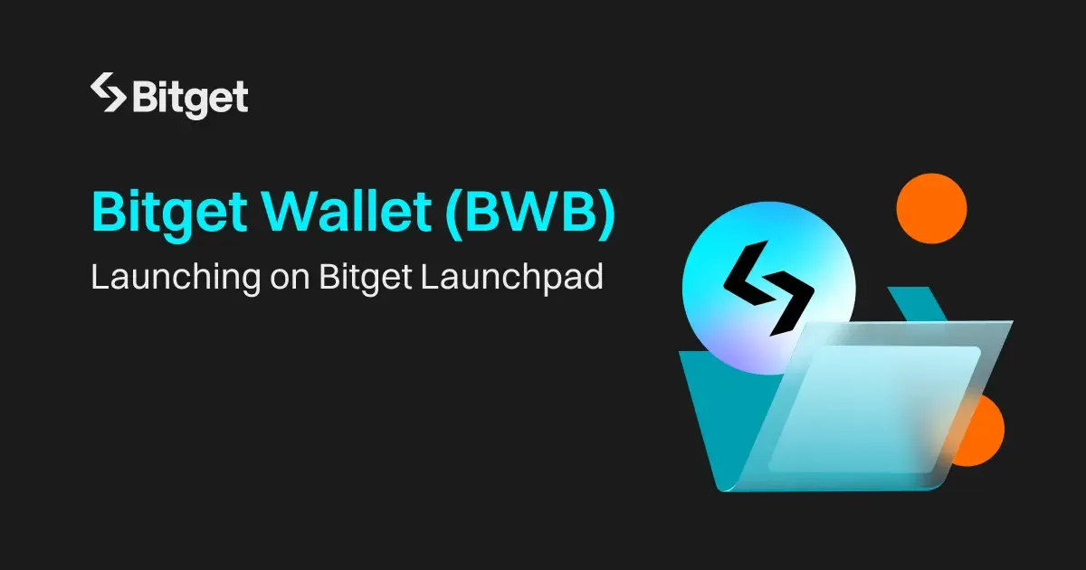 BWB 登陆 Bitget 2024 年首期 Launchpad，或将缔造今年最亮眼的造富效应