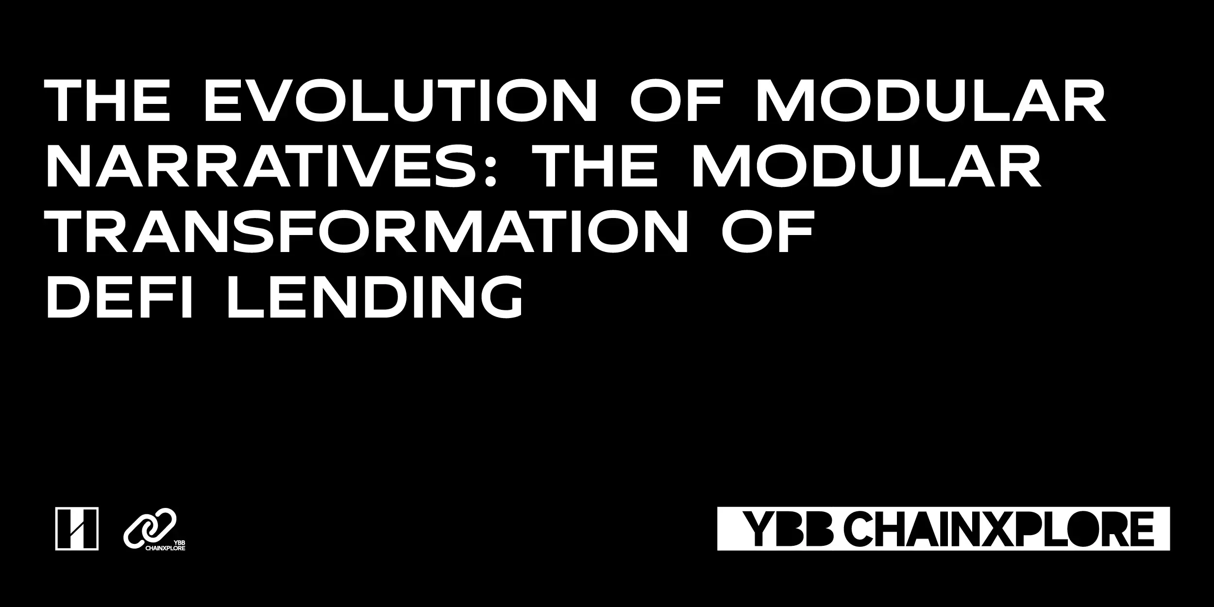 The Derivation of Modular Narrative: The Modular Evolution of DeFi Lending