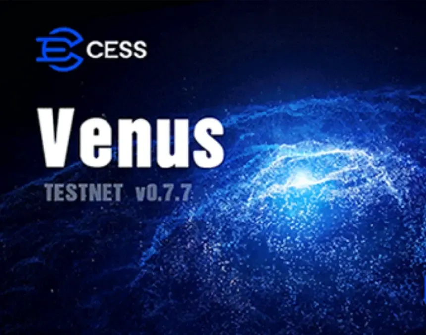 CESS 正式上線測試網 Venus，創新去中心化存儲+CD²N