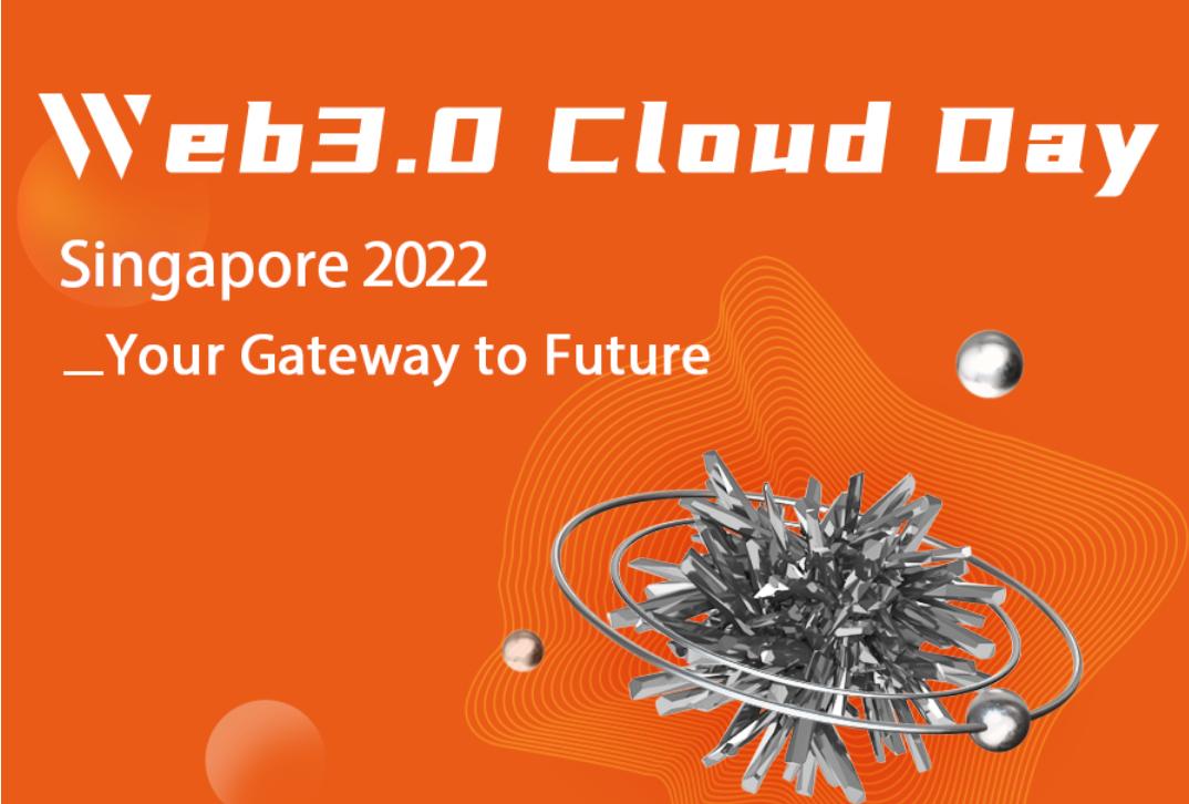 The countdown begins, the agenda and guests for "Web3.0 Cloud Day@Singapore 2022" are revealed