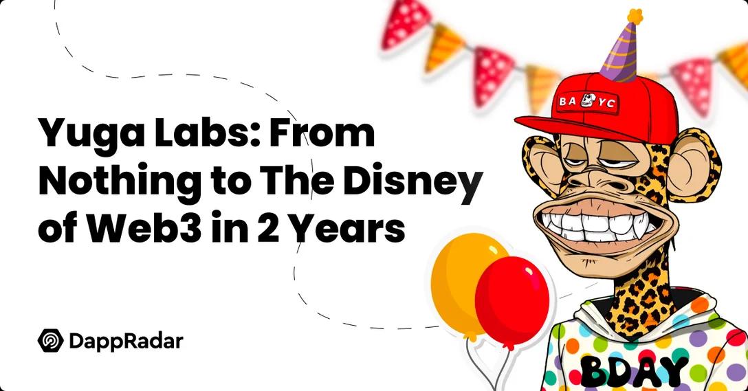 The 10,000-word breakdown of NFT giant Yuga Labs: From zero to "Web3 Disney" in just two years