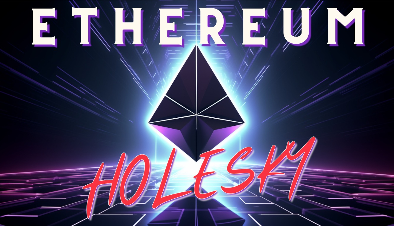 Understanding Holesky in One Article: The First Proof-of-Stake Consensus Testnet After Ethereum Merge