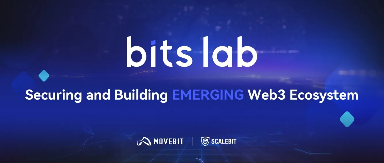 Aggregating MoveBit and ScaleBit, BitsLab focuses on the security and infrastructure of the emerging Web3 ecosystem