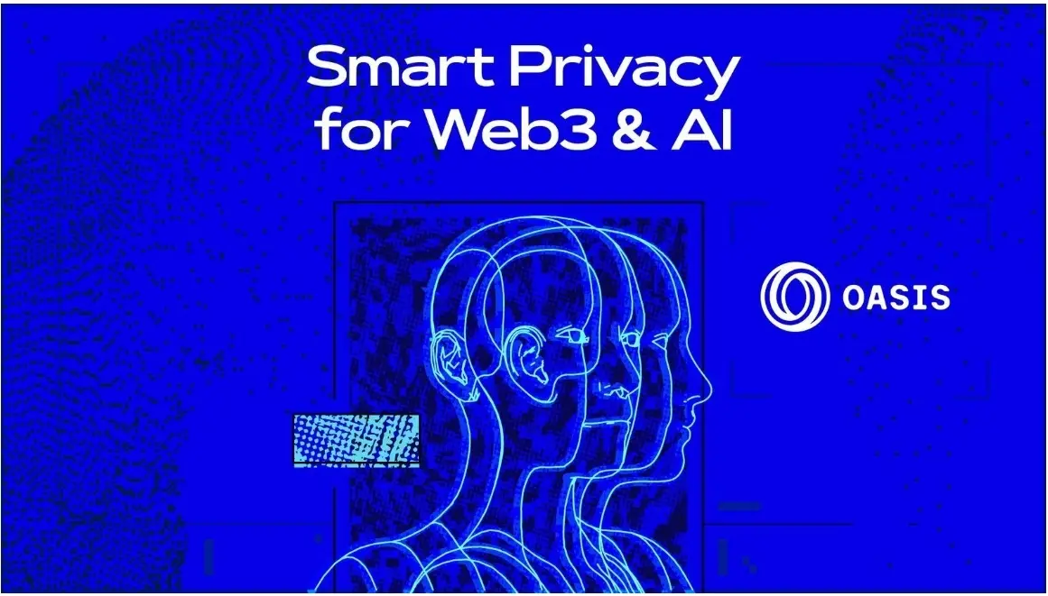 The privacy computing platform Oasis Network has been revitalized: Smart privacy born for Web3 and AI