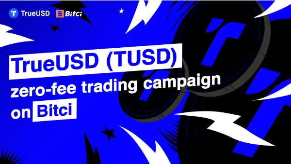 土耳其穩定幣普及加速，Bitci 推出 TrueUSD（TUSD）零手續費活動