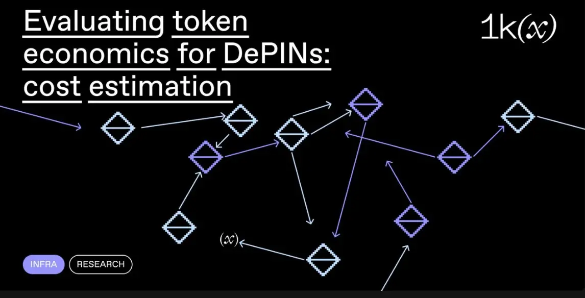 1kx: How to estimate the costs of DePIN projects and better create a growth flywheel?