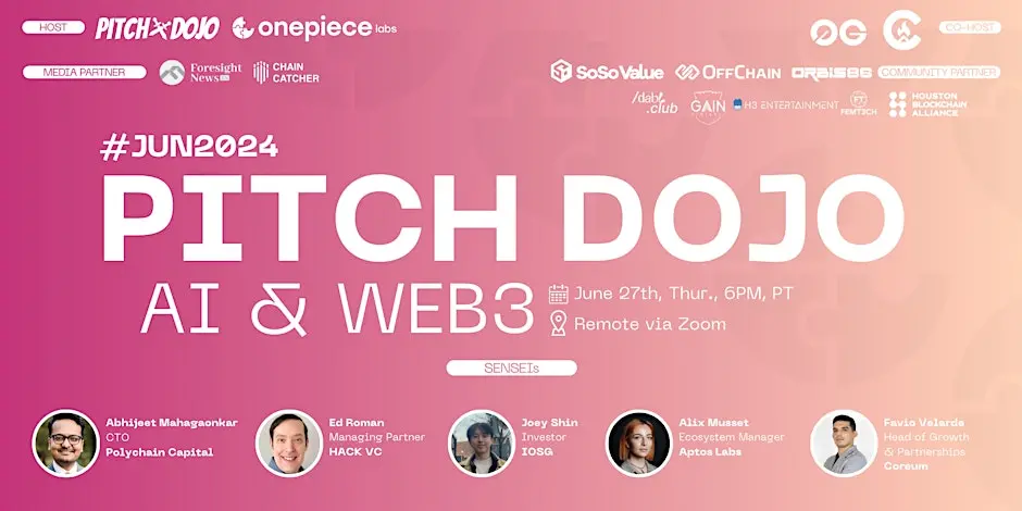 Review of the Pitch Dojo in June 2024: Artificial Intelligence and Web3 Leading the Trend Together, Opening a New Chapter in the Digital World