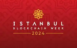 イスタンブールブロックチェーンウィーク 2024 強力に帰還 トルコのWeb3の台頭に焦点を当てる