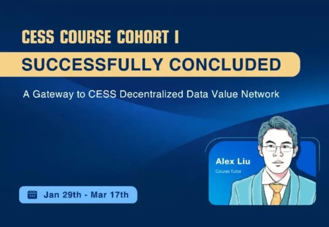 The first session of the "CESS Course" has successfully concluded: Unlocking the journey of building a decentralized data value network