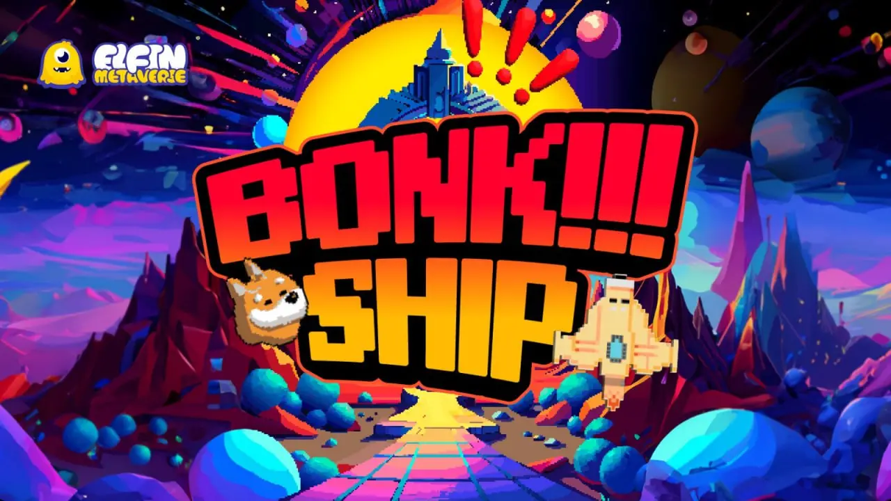 Elfin Metaverse joins forces with Solana's top meme project Bonk to launch a new "TAP TO EARN" game, "Bonk Spaceship."