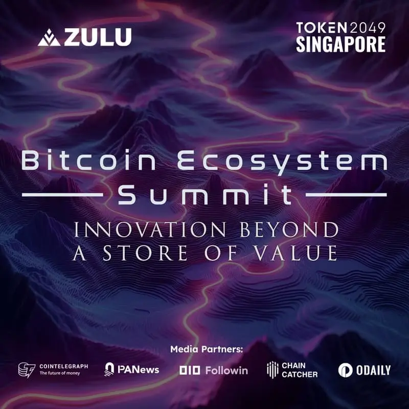 TOKEN2049「Zulu Bitcoin Ecosystem Summit」：聚焦比特币生态系统创新与发展