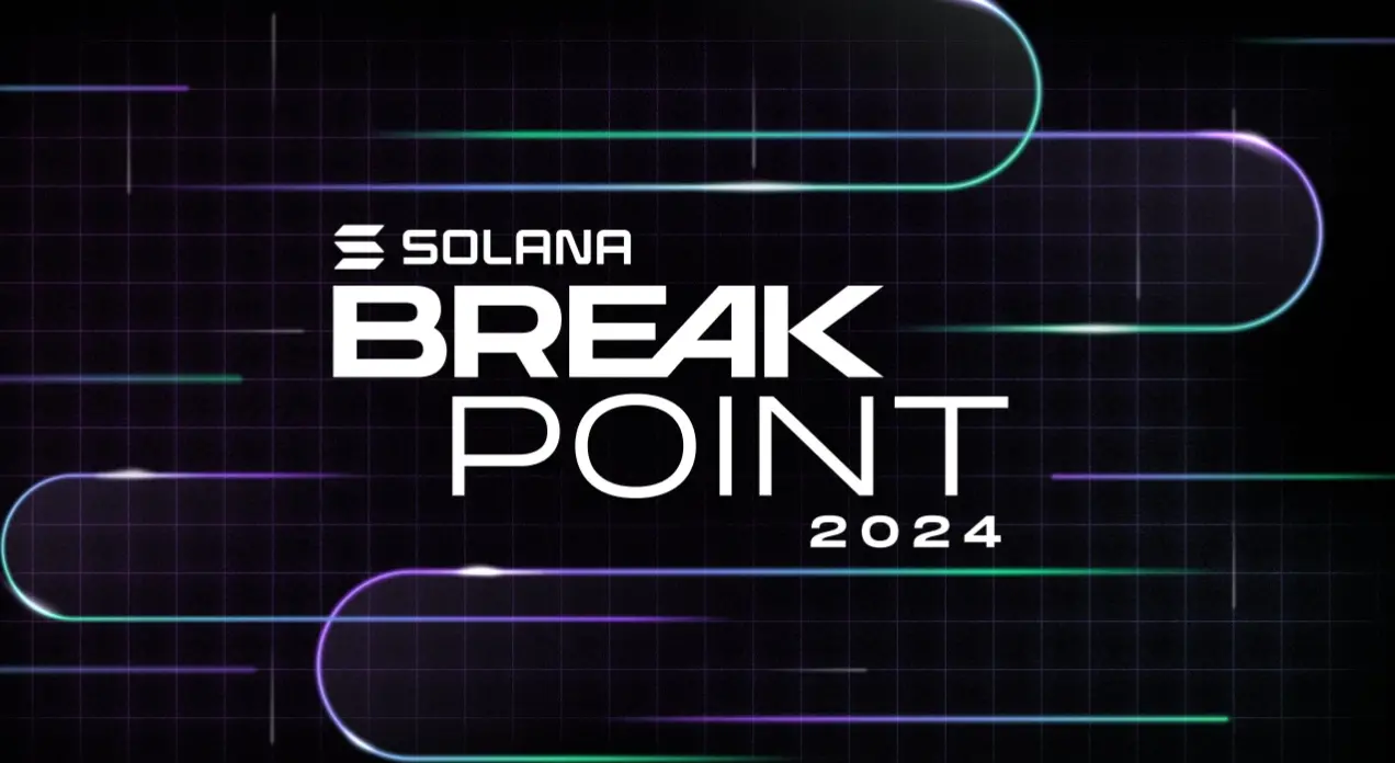 Solana Breakpoint 回顧：盤點生態熱門動向