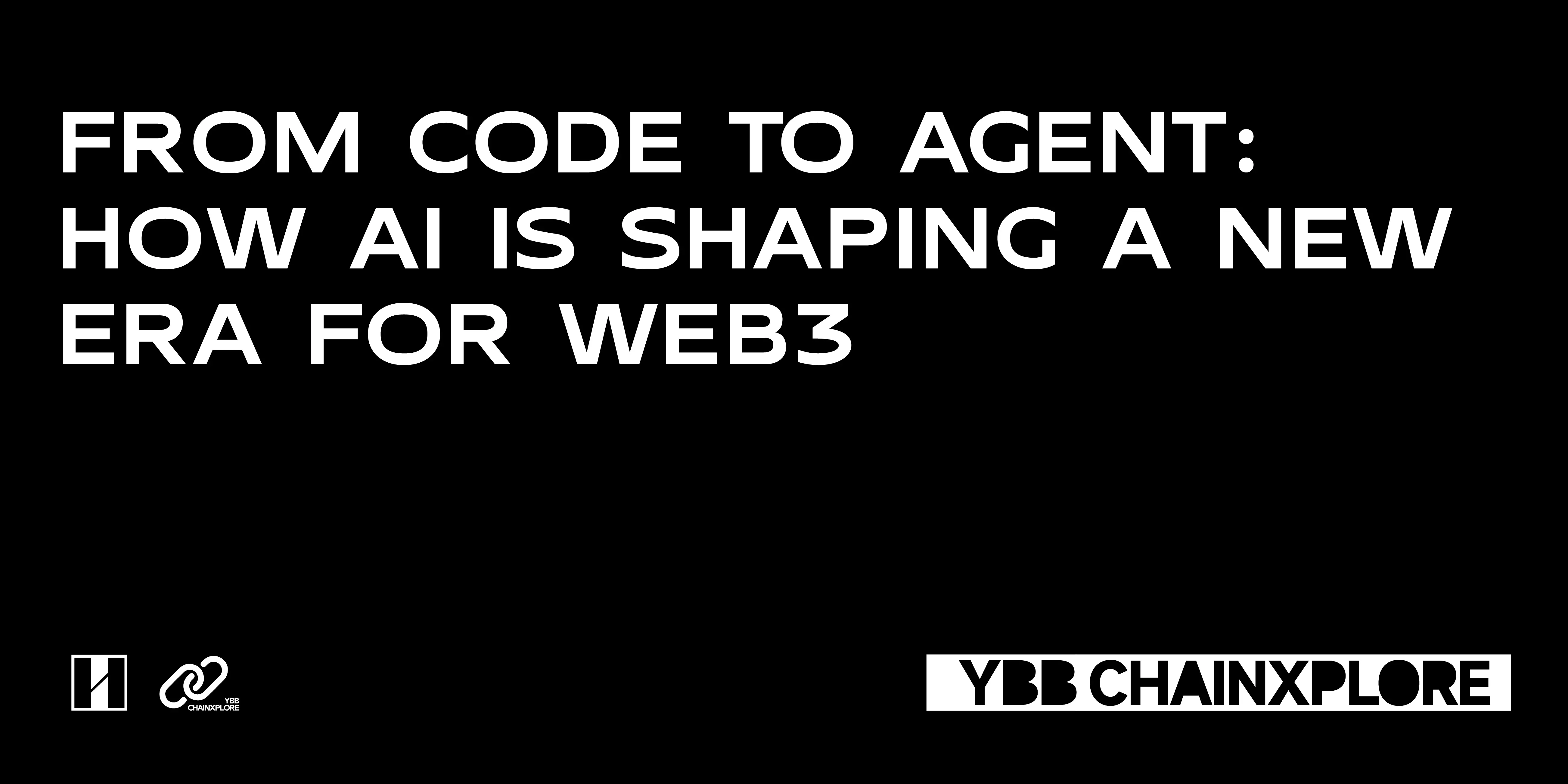 コードから代理へ：AIがWeb3の新時代を再構築する方法