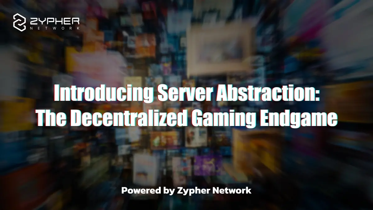 Zypher Research: Server Abstract Narrative, the Next Narrative Hotspot in the GameFi Sector?