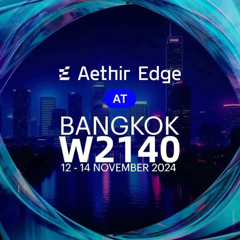 Cover Image for Aethir Edge @ W2140 Bangkok VIP