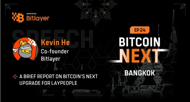 The Bitcoin Next summit hosted by Bitlayer successfully concluded with discussions on the next upgrade of Bitcoin and BTCFi