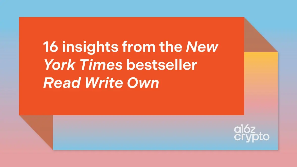 16 Insights from a16z Crypto Founding Partner Chris Dixon in the Bestselling Book "Read Write Own"