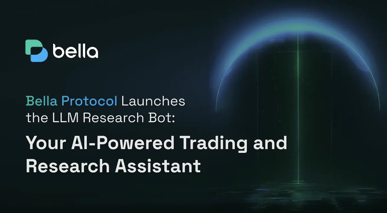 Bella Protocol launches LLM research robot: AI-driven trading and research assistant