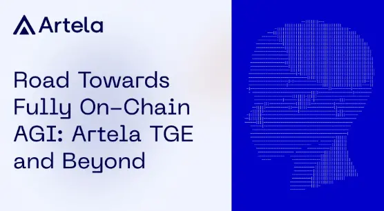 迈向 Fully On-Chain AGI 之路：Artela TGE 及未来发展规划