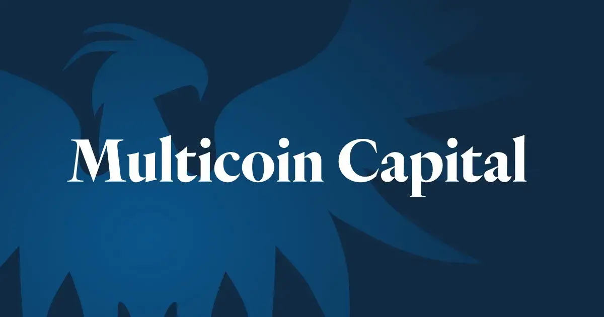 Multicoin Capital 후편: 암호화 세계의 영원한 변하지 않는 서사