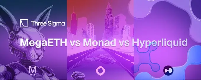 区块链三强争霸：MegaETH、Hyperliquid 与 Monad 谁能引领未来？