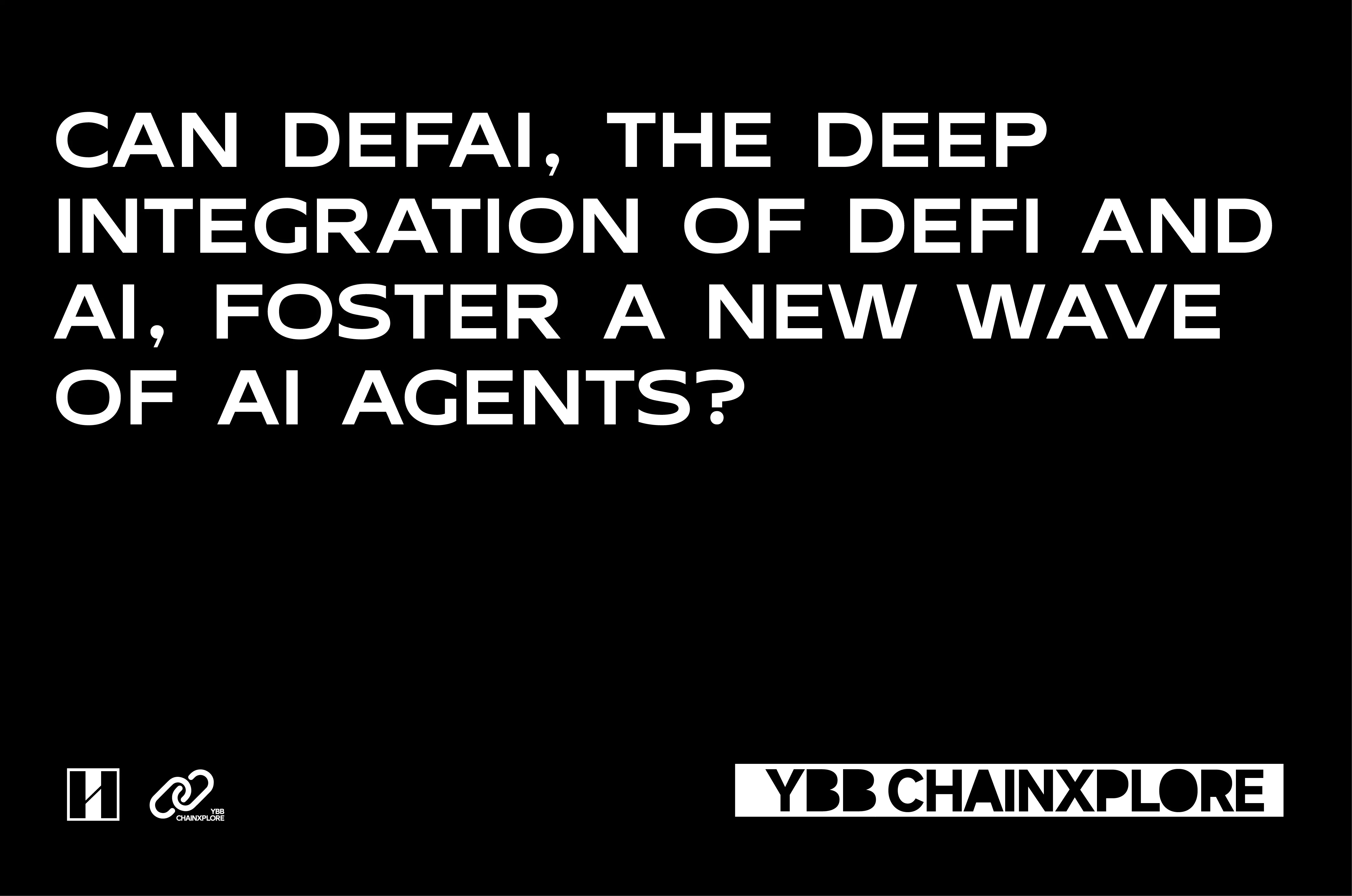 Can the deep integration of DeFi and AI, known as DeFAI, give rise to a new wave of AI Agents?