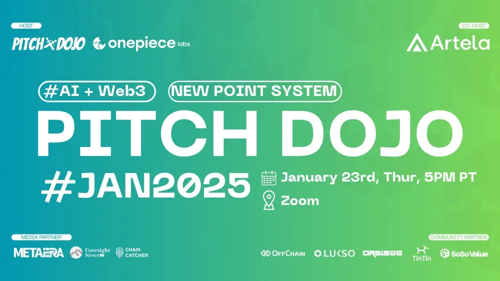 Pitch Dojo #JAN2025 —— 분산형 스마트의 미래를 점화하다