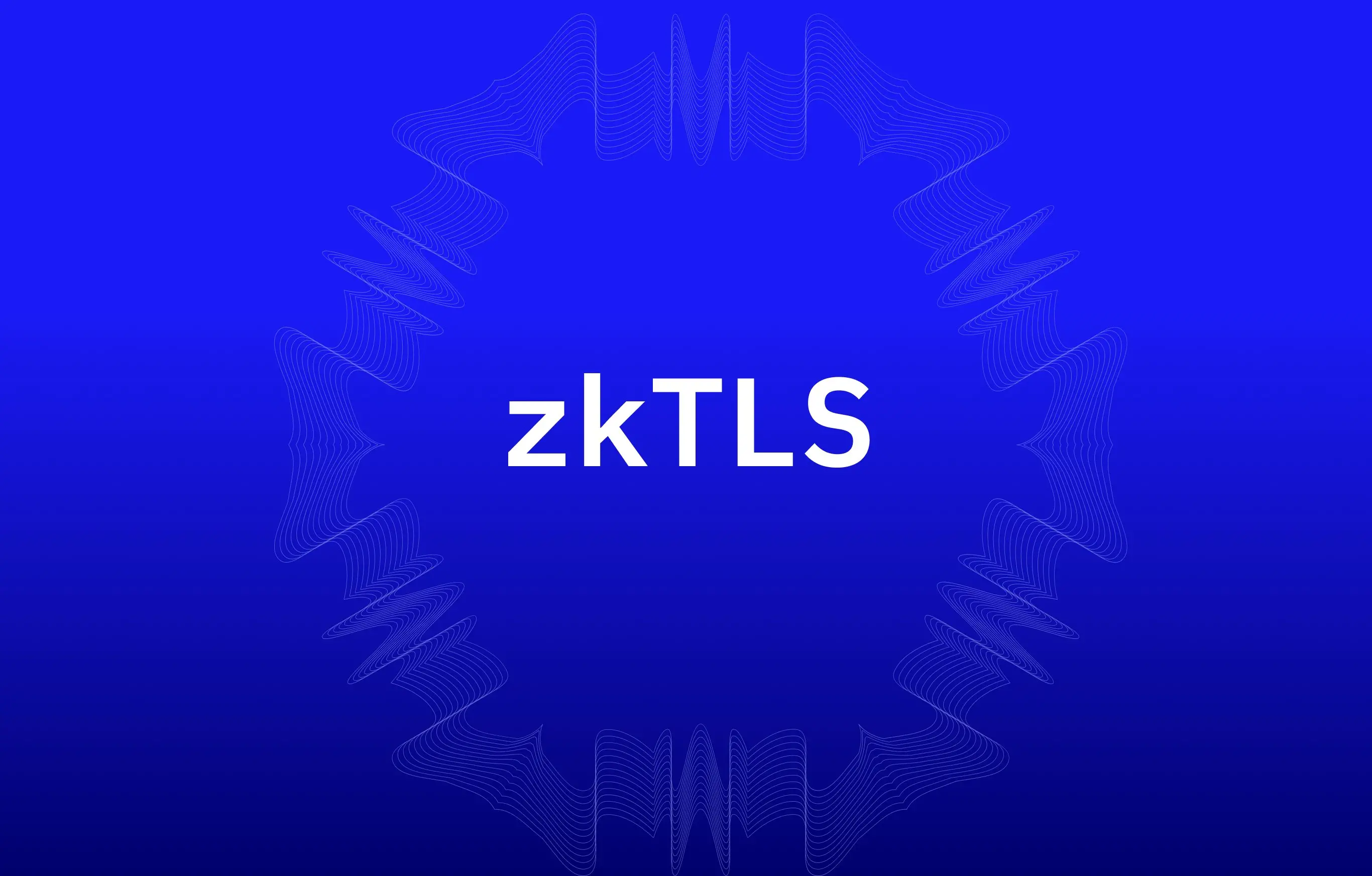 Expansion of Technology Stack: Overview of zkTLS Principles and Potential Application Scenarios